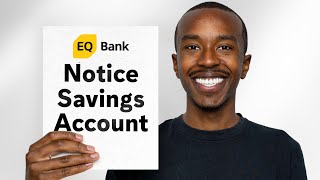 EQ Bank Notice Savings Account Overview  A New High Interest Account [upl. by Yemrots987]