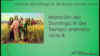 Moniciones de Domingo IX del Tiempo Ordinario Ciclo B [upl. by Ibib276]