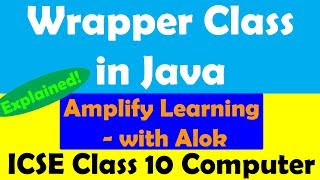 Wrapper class in Java  Autoboxing and Unboxing  Important Topic  ICSE Computer Class 10 [upl. by Grane531]