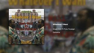 Meek Mill Ft Fivio Foreign  Whatever I Want  DoloMix  PanamaDoloBeats [upl. by Adnwahsal]