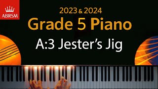 ABRSM 2023 amp 2024  Grade 5 Piano exam  A3 Jesters Jig  CheeHwa Tan [upl. by Aierb666]