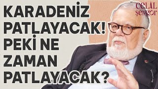 quotKaradeniz patlayacakquot Peki ne zaman patlayacak  Prof Dr Celal Şengör [upl. by Acilejna]