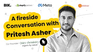 A Fireside Conversation with Pritesh Asher Juicy Chemistry  Bikai [upl. by Annehs320]