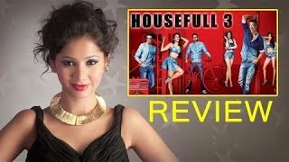 Housefull 3 Movie Review By Pankhurie Mulasi  Akshay Jacqueline Ritesh Abhishek [upl. by Pytlik]