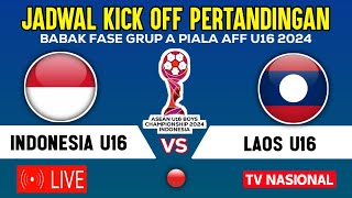 🔴LIVE TV NASIONAL  JADWAL TIMNAS INDONESIA U16 VS LAOS  BABAK FASE GRUP A PIALA AFF U16 2024 [upl. by Jardena]