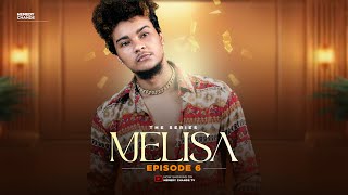 MELISA EPISODE 6 [upl. by Lilia431]