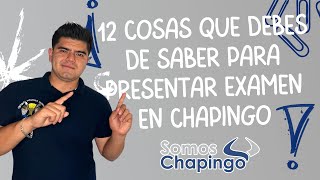 12 cosas que DEBES SABER para realizar examen en CHAPINGO [upl. by Vivien]