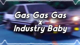 Gas Gas Gas x Industry Baby Mashup [upl. by Assillim895]