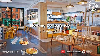 Busy Morning Coffee Shop Ambient amp Cafe Jazz Playlist  Coffee Shop Music Cafe ASMR Jazz BGM [upl. by Laverne549]