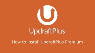 How to install UpdraftPlus Premium [upl. by Weingartner]