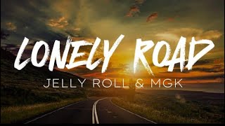 Lonely Road Lyrics – Mgk ft Jelly Roll [upl. by Nutsud]