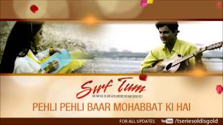 Pehli Pehli Baar Mohabbat Ki Hai Full Song Audio  Sirf Tum  Sanjay Kapoor Priya Gill [upl. by Eiramana900]