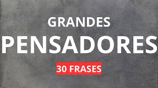 🤔30 Frases de Grandes Pensadores‼️ [upl. by Rubie194]