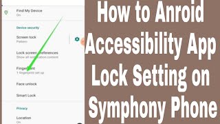 How to Anroid Accessibility App Lock Setting on Symphony Phone [upl. by Hamfurd]