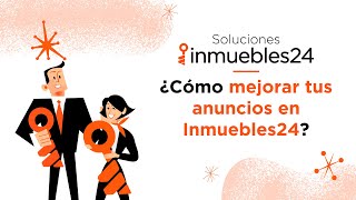 ¿Cómo mejorar tus anuncios en Inmuebles24 [upl. by Acirtal]