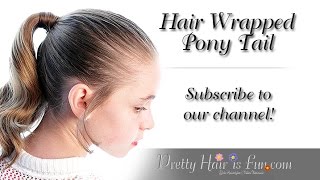 How to do a Wrap Around or Hair Wrapped Ponytail  Pretty Hair is Fun [upl. by Nosneb130]