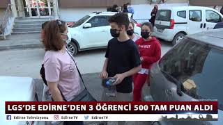 LGS’DE EDİRNE’DEN 3 ÖĞRENCİ 500 TAM PUAN ALDI [upl. by Nosak]