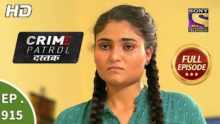 Crime Patrol Dastak  Ep 915  Full Episode  26th November 2018 [upl. by Ramahs]