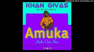 Amuka Official Audio Khan Givas [upl. by Graybill]