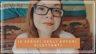 10 errori tipici dellautore dilettante [upl. by Hoes]