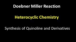 Doebner Miller Reaction  Heterocyclic Chemistry  Synthesis of Quinolines [upl. by Aslehc905]