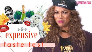 Tyra Banks Puts Her Entire Career on the Line 😱 Expensive Taste Test  Cosmopolitan [upl. by Ahtnahc]