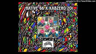 Native 66 x Kabzero 2O1  B26 [upl. by Boulanger]