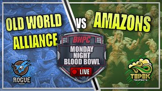 🔴OLD WORLD ALLIANCE vs AMAZONS LIVE Blood Bowl BONEHEAD CHAMPIONSHIP  Monday Night Blood Bowl [upl. by Sihon]