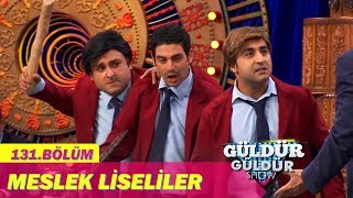 Güldür Güldür Show 131Bölüm  Meslek Liseliler [upl. by Haywood]