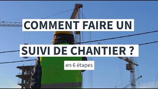 Comment faire un suivi de chantier  6 étapes à suivre [upl. by Ahsha]