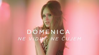 DOMENICA  NE VIDIM NE CUJEM OFFICIAL VIDEO 2019 HD [upl. by Mcgraw882]