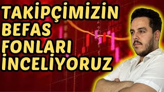 TAKİPÇİMİZİN BEFAS FONLARI İNCELEMESİ  BEFAS FONLARI  BİREYSEL EMEKLİLİK FONLARI befas [upl. by Ynnaf]