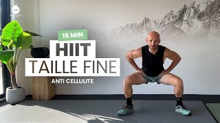 🔥 15 min  HIIT Taille Fine  ANTI CELLULITE  Alexandre Mallier  Move Your Fit [upl. by Ecirtel]