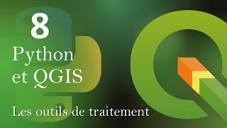 Python et QGIS 8 Les outils de traitement [upl. by Susy]