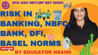 RISK IN BANKING NBFCs MARKET amp CREDIT RISK  BANKS DFIs BASEL NORMS HISTORY OF BASEL NORMS [upl. by Perrins]