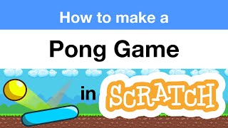 How to Make a Pong Game in Scratch  Tutorial [upl. by Nwahsyd979]