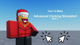 How to make an advanced clicking simulator game on Roblox  Episode 1 [upl. by Esinev674]