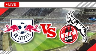 🔴RB Leipzig VS FC Köln LIVE Match Score Streaming Full HD  Bundesliga 2023 [upl. by Attecnoc]