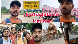 Karhagola Se Katihar 🚆 vlog  daily vlog  Saurabh Karishma vlog  couple vlog 🥰💞 [upl. by Gwyn]