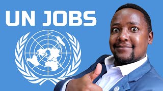 How to Get UN Jobs  Fastest and Easiest Way [upl. by Nautna501]