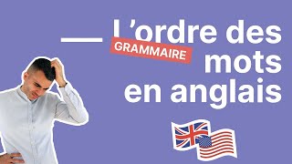 Lordre des mots en anglais  placer correctement les noms adjectifs verbes pronoms et adverbes [upl. by Olethea460]