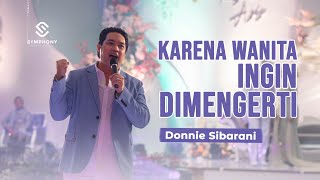 KARENA WANITA DONNY SIBARANI  LIVE VERSION  SYMPHONY ENTERTAINMENT [upl. by Eladnwahs195]