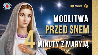 MODLITWA PRZED SNEM 4 MINUTY Z MARYJĄ ⭐️🙏⭐️ MODLITWA WIECZORNA [upl. by Gay]