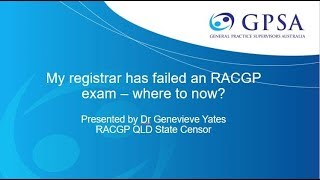 My Registrar has failed an RACGP Exam  Where to Now [upl. by Niak545]