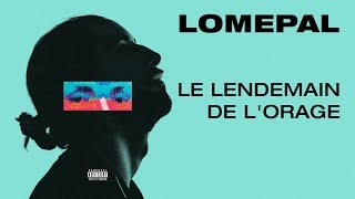 Lomepal  Le lendemain de lorage lyrics video [upl. by Gnort]