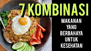 Kombinasi makanan berbahaya untuk kesehatan makanan kesehatan [upl. by Therese237]