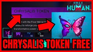 How To Get CHRYSALIS TOKEN In Once Human CLAIM IT FREE [upl. by Sashenka]