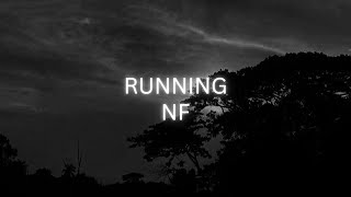 NF  RUNNING Lyrics [upl. by Raynard70]