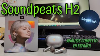 Soundpeats H2  Análisis completo [upl. by Htiderem]