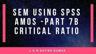 SEM using Amos Part 7B Critical ratio differences by G N Satish Kumar [upl. by Tzong]